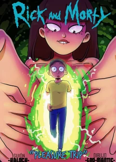  [Gansoman] Ricky And Morty: Pleasure Trip [Rick and Morty]